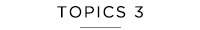 TOPICS 3